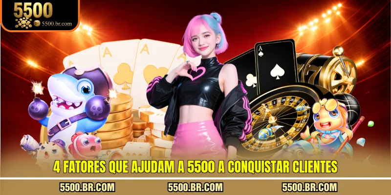 4-fatores-que-ajudam-a-5500-a-conquistar-clientes