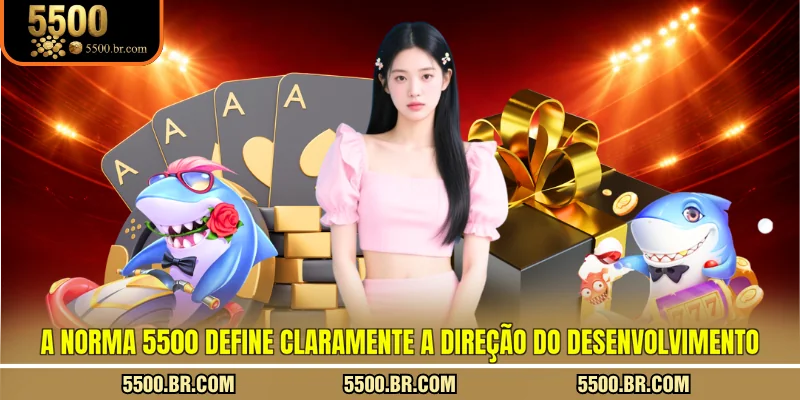 a-norma-5500-define-claramente-a-direcao-do-desenvolvimento