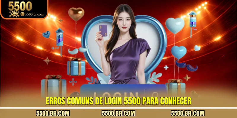 erros-comuns-de-login-5500-para-conhecer