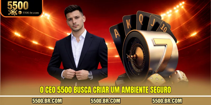 o-ceo-5500-busca-criar-um-ambiente-seguro